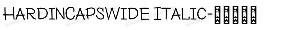 HardinCapsWide Italic字体转换